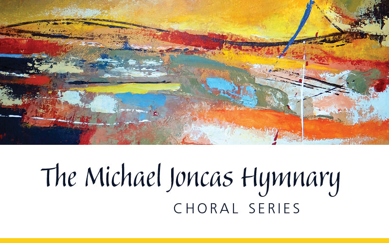 The Michael Joncas Hymnary Choral Series