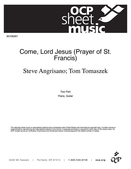 Come, Lord Jesus (Prayer of St. Francis)