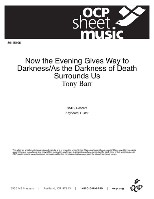 Now the Evening Gives Way to Darkness/As the Darkness of Death Surrounds Us