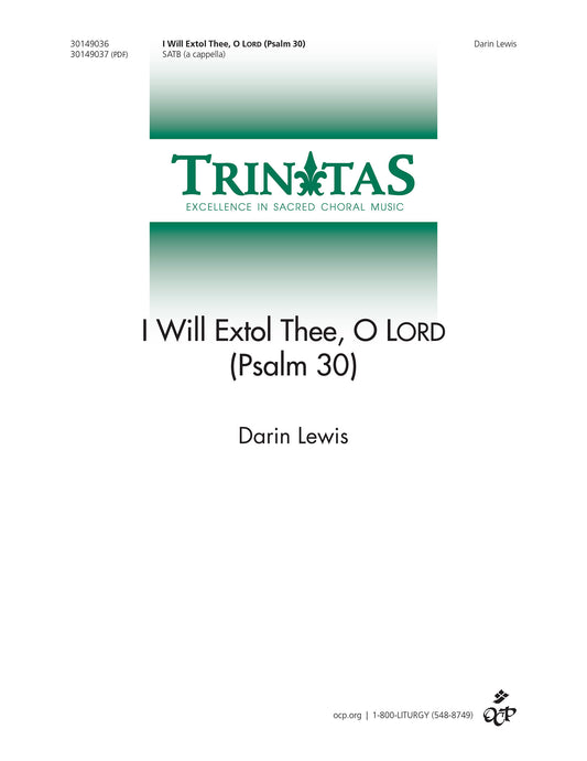 I Will Extol Thee, O LORD (Psalm 30)